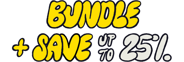 Bundle + Save Up To 25%