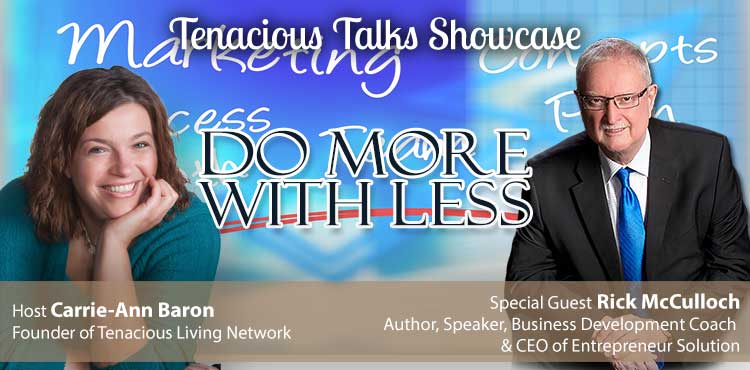Do More With Less - Tenacious Talks Ep 17 - TLR Station