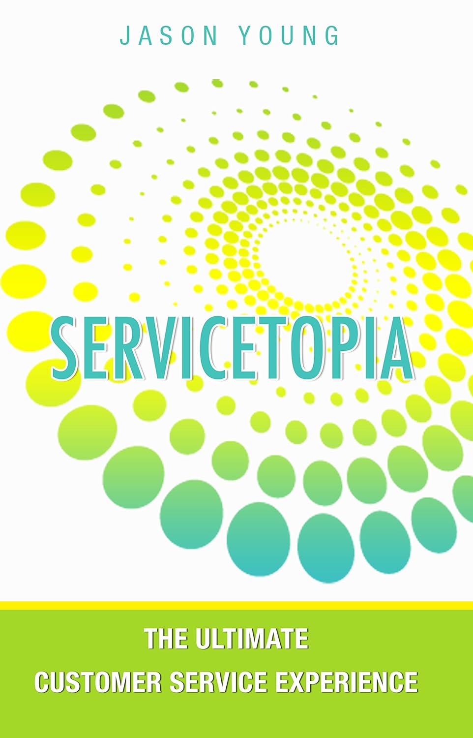 Servicetopia! by Jason Young