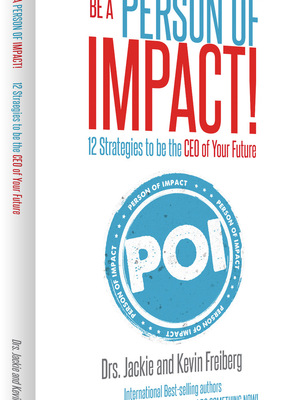 Be A Person of Impact by Dr. Jackie Freiberg Be A Person of Impact by Dr. Jackie Freiberg