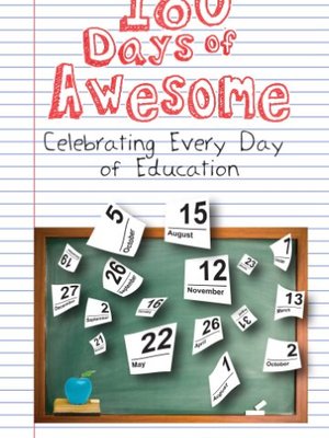 180 Days of Awesome: Celebrating Every Day of Education by Monica Genta 180 Days of Awesome: Celebrating Every Day of Education by Monica Genta