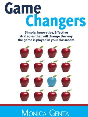 Game Changers: Innovative Teaching Strategies by Monica Genta Game Changers: Innovative Teaching Strategies by Monica Genta