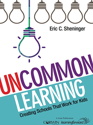 Uncommon Learning by Eric Sheninger Uncommon Learning by Eric Sheninger