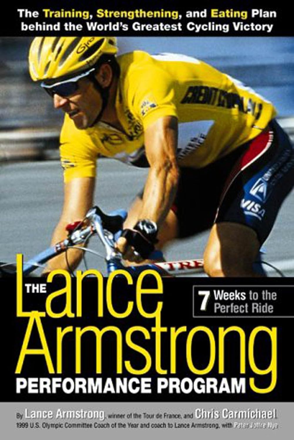 The Lance Armstrong Performance Program: Seven Weeks to the Perfect Rideby Lance Armstrong