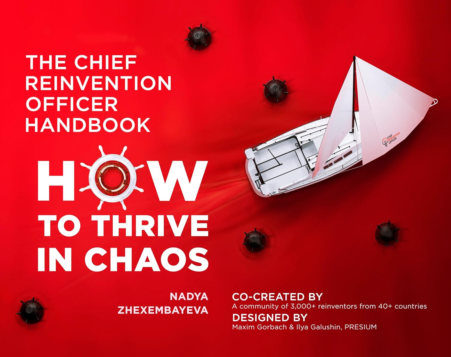 The Chief Reinvention Officer Handbook: How to Thrive in Chaosby Dr. Nadya Zhexembayeva