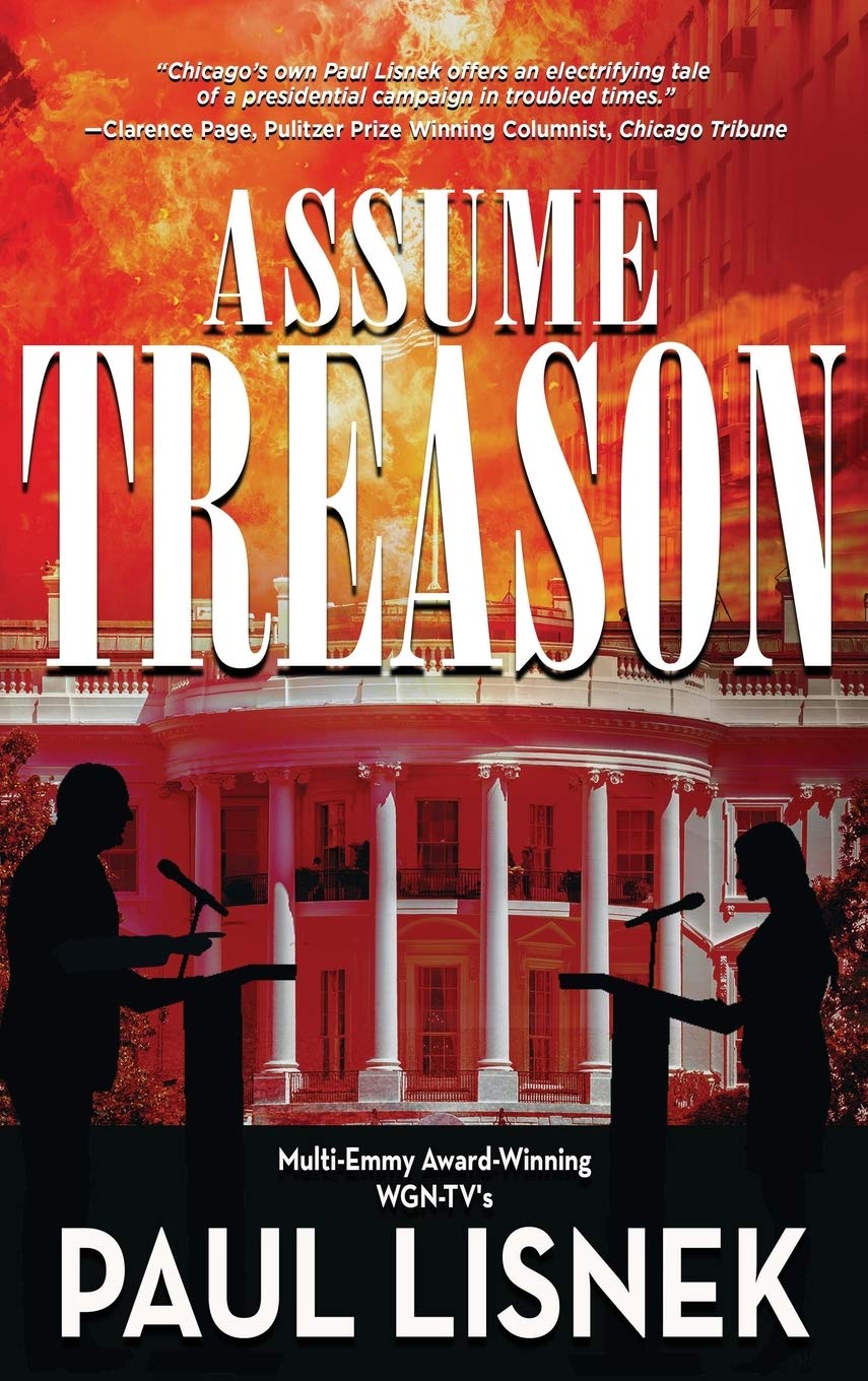 Assume Treason: A Matt Barlow Novelby Paul Lisnek