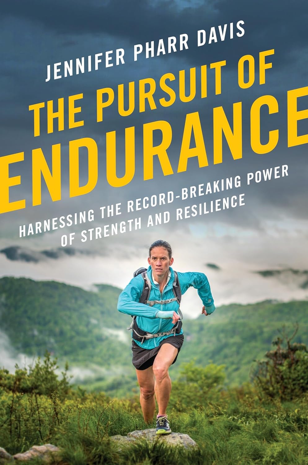 The Pursuit of Endurance: Harnessing the Record-Breaking Power of Strength and Resilienceby Jennifer Pharr Davis