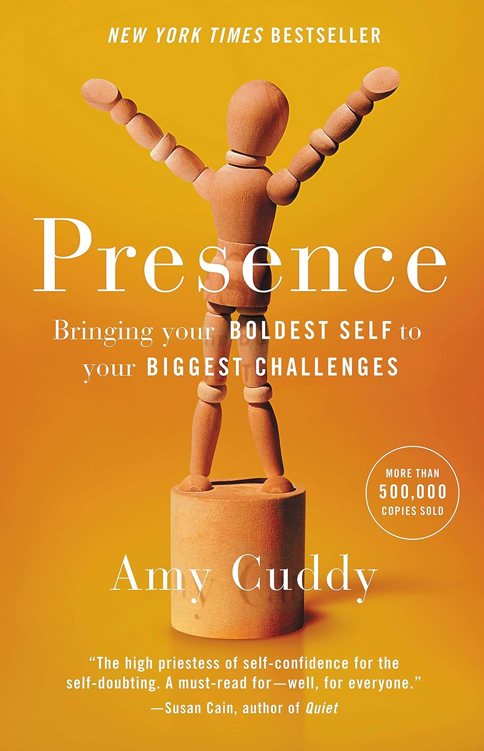 Presence: Bringing Your Boldest Self to Your Biggest Challengesby Amy Cuddy