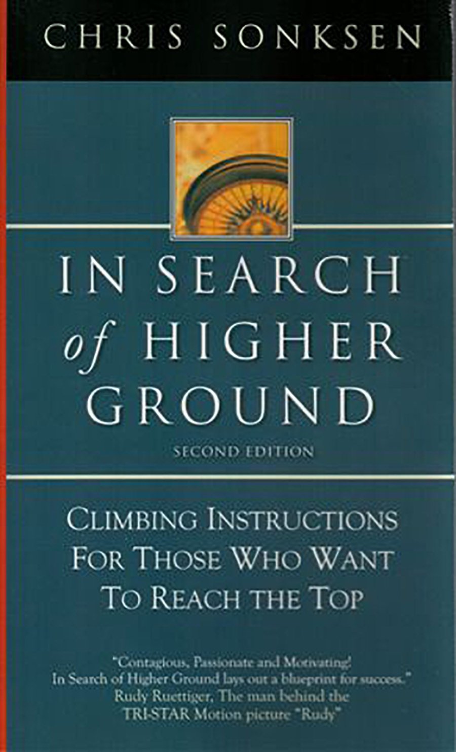 In Search of Higher Ground: Climbing Instructions for Those Who Want to Reach the Topby Chris Sonksen