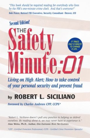 The Safety Minute: Living on High Alert; How to Take Control of Your Personal Security and Prevent Fraudby Robert Siciliano