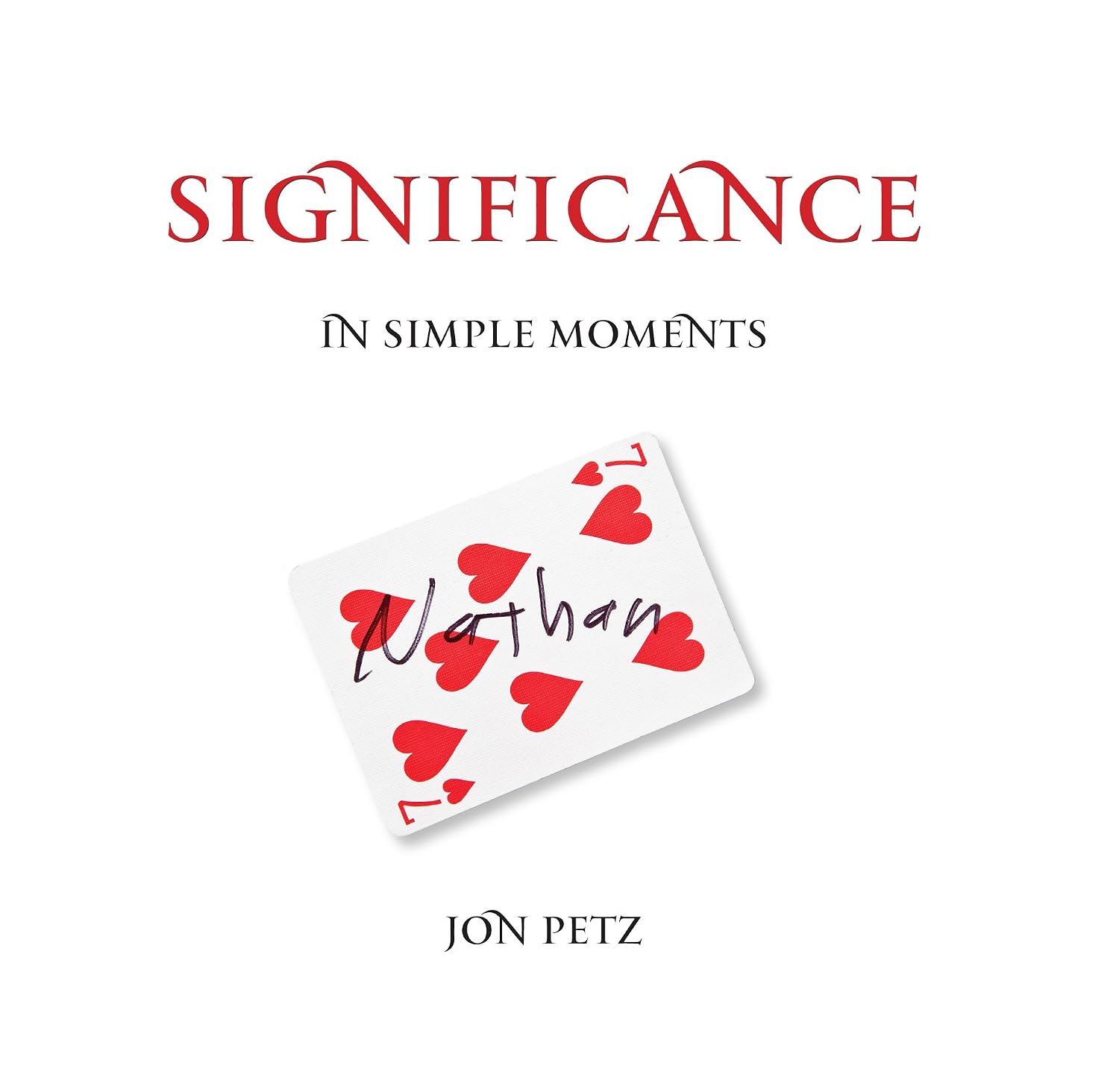Significance In Simple Momentsby Jon Petz