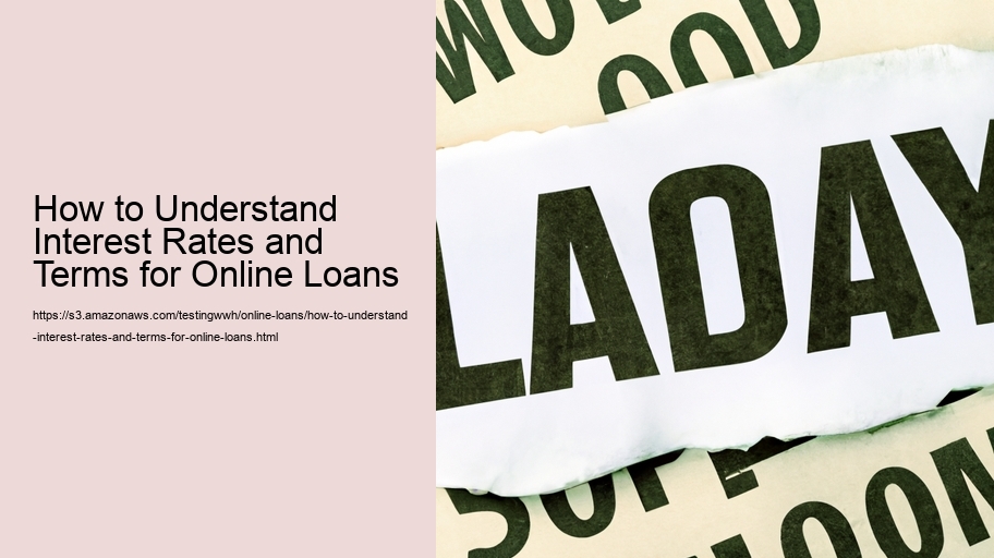 How to Understand Interest Rates and Terms for Online Loans