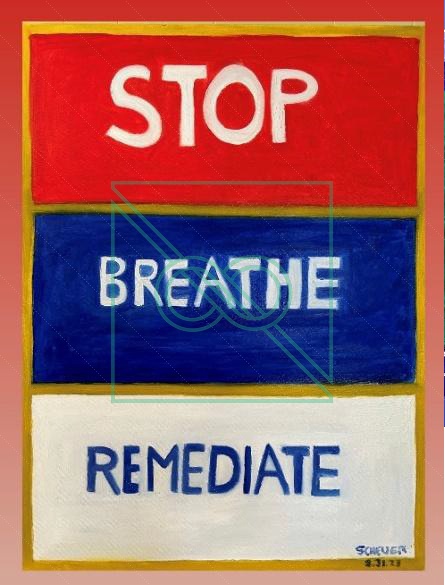 Stop-Breathe-Remediate by Chris Scheuer — Oil