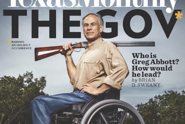 ‘The Overcomer’: How Greg Abbott is Staking his Claim on the Governor’s Mansion