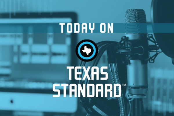 Texas Standard for April 18, 2022
