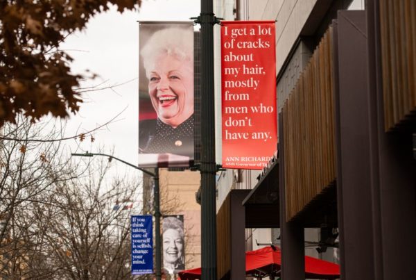 Making A Way For Ann Richards’ Words To Live On