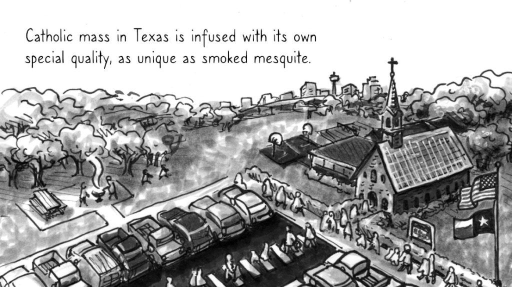 An illustrations ahowing a Catholic church and surroundings. "Catholic mass in Texas in infused with its own special quality, as unique as smoked mesquite."