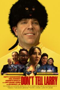 The poster image for the film "Don't Tell Larry" shows a man wearing what appears to be a hat made out of a cat and the bewildered faces of an ensemble cast.
