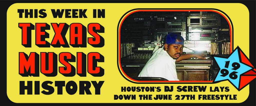 This week in Texas music history: DJ Screw lays down the June 27th