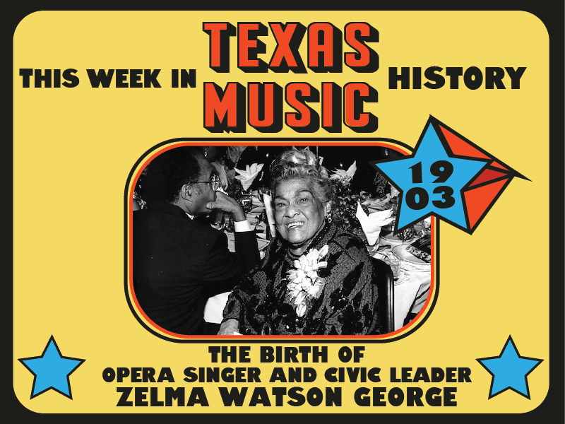 Today in Texas music history: Opera singer and civic leader Zelma