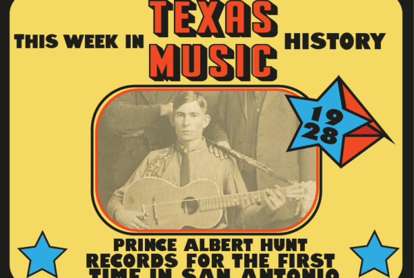 This week in Texas music history: Prince Albert Hunt records for the first time in San Antonio