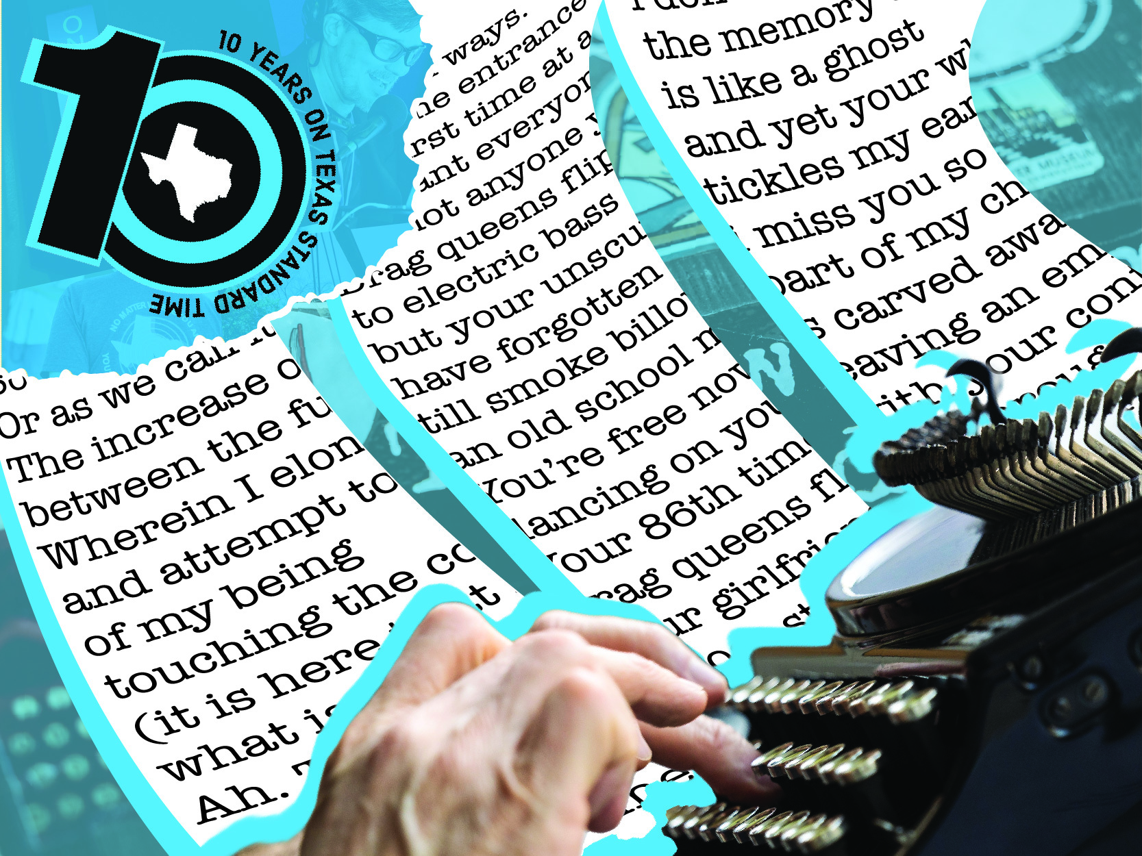 A graphic illustration with the Texas Standard 10th birthday logo and clips of poems along with a close-up image of hands on a vintage typewriter.