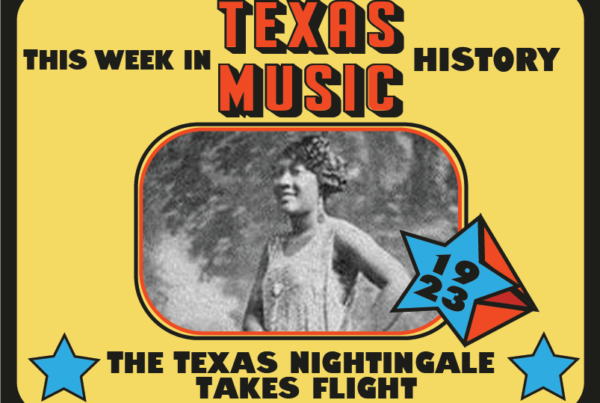 This week in Texas music history: The Texas Nightingale takes flight