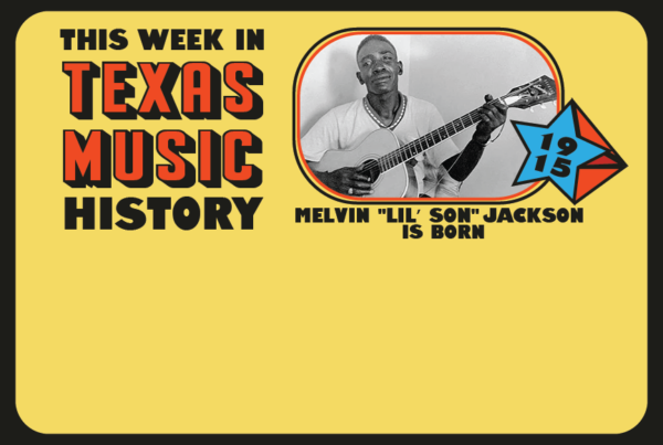 This week in Texas music history: Melvin ‘Lil’ Son’ Jackson is born