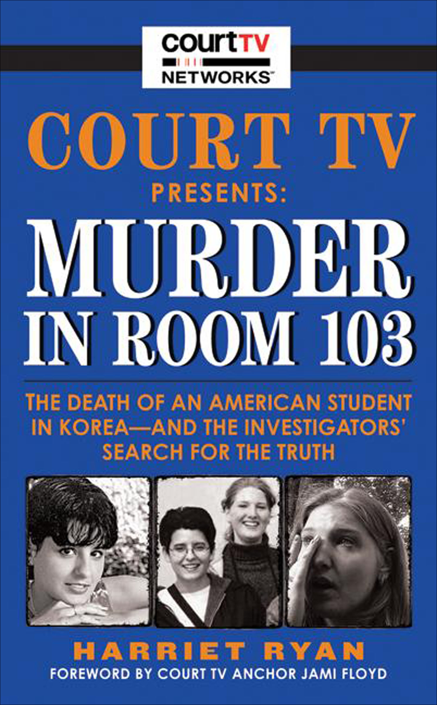 This image is the cover for the book Court TV Presents: Murder in Room 103