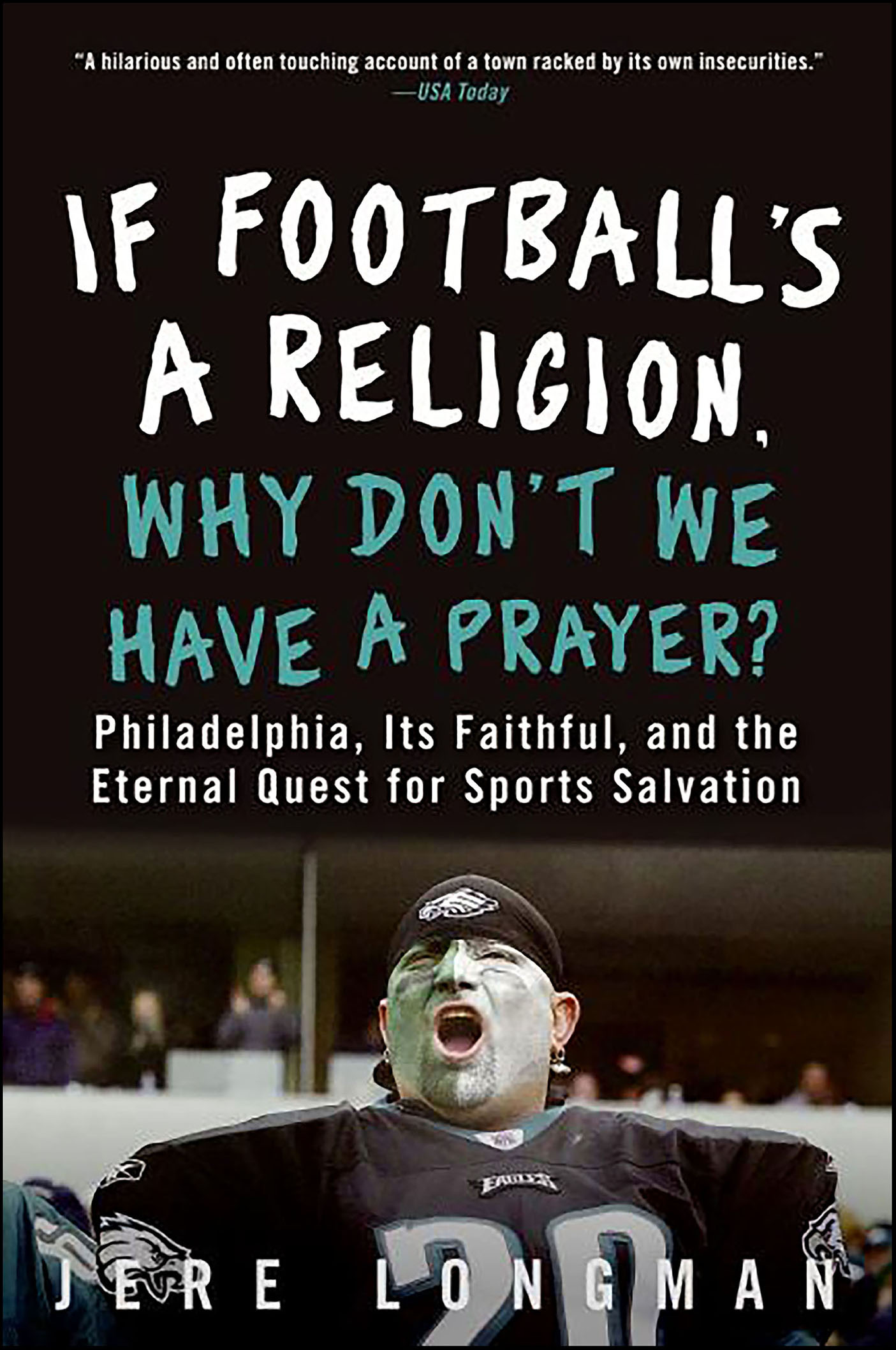 This image is the cover for the book If Football's a Religion, Why Don't We Have a Prayer?