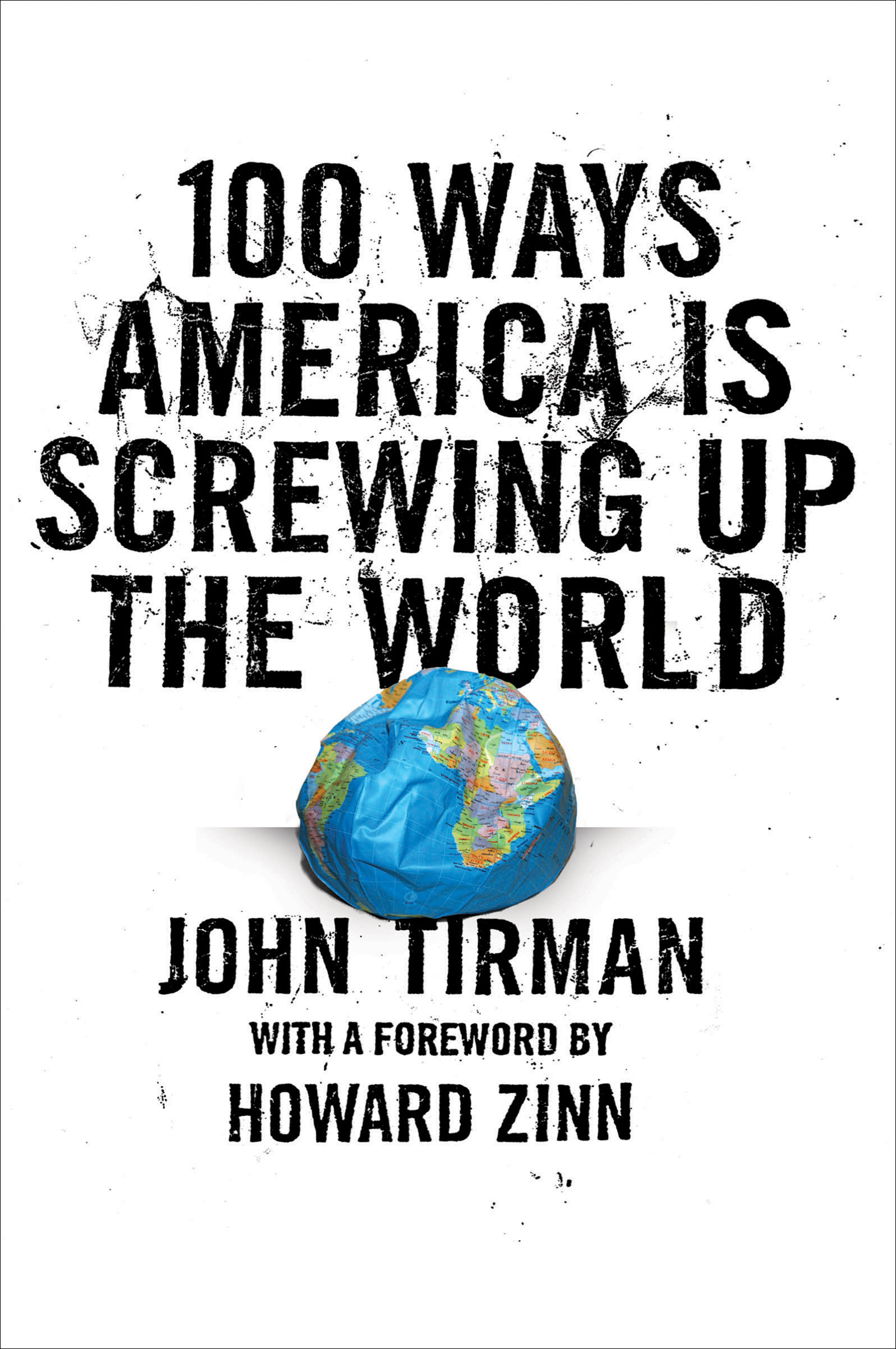 This image is the cover for the book 100 Ways America Is Screwing Up the World
