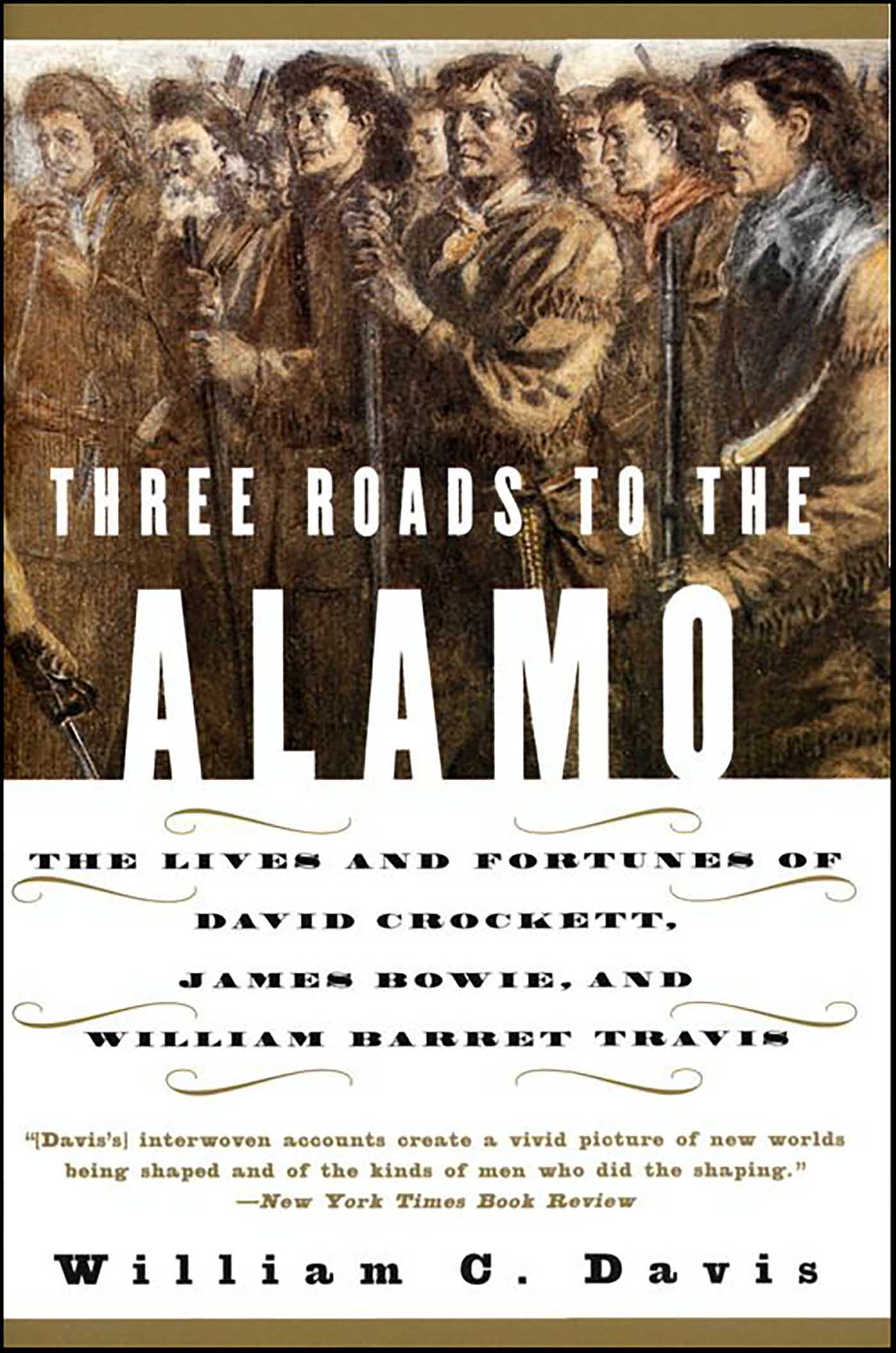 This image is the cover for the book Three Roads to the Alamo