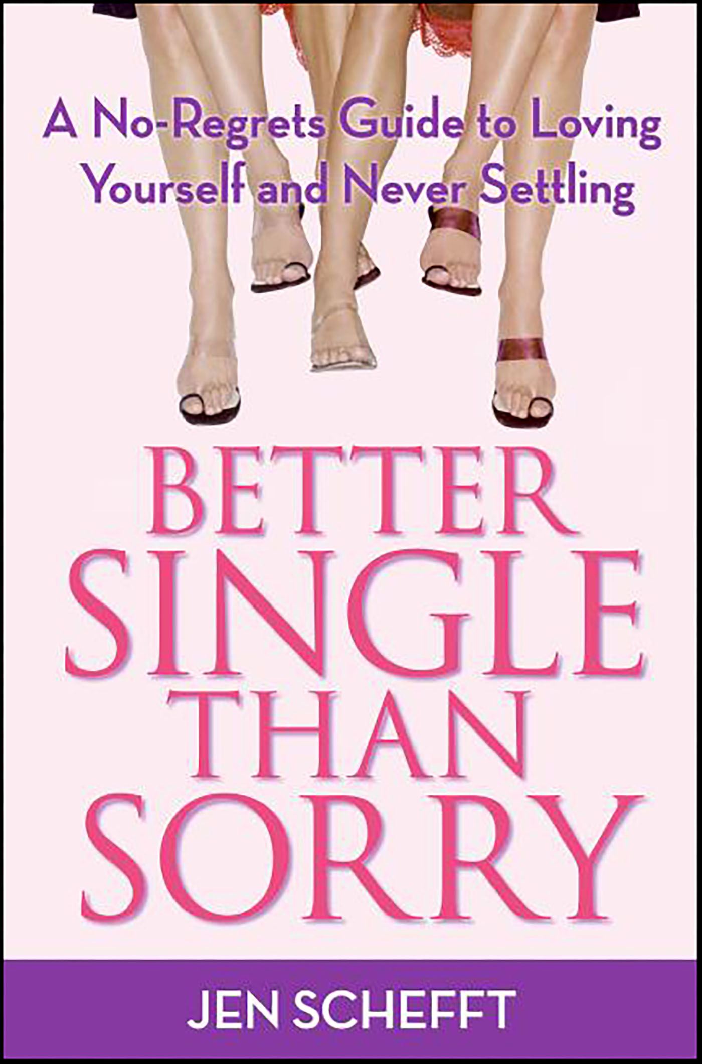 This image is the cover for the book Better Single Than Sorry
