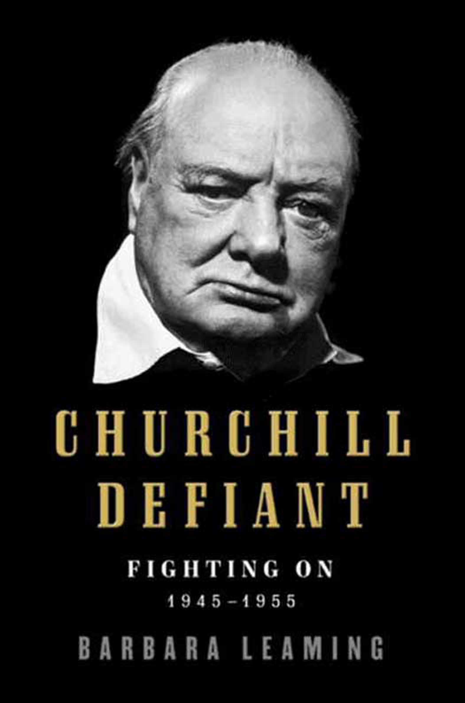 This image is the cover for the book Churchill Defiant