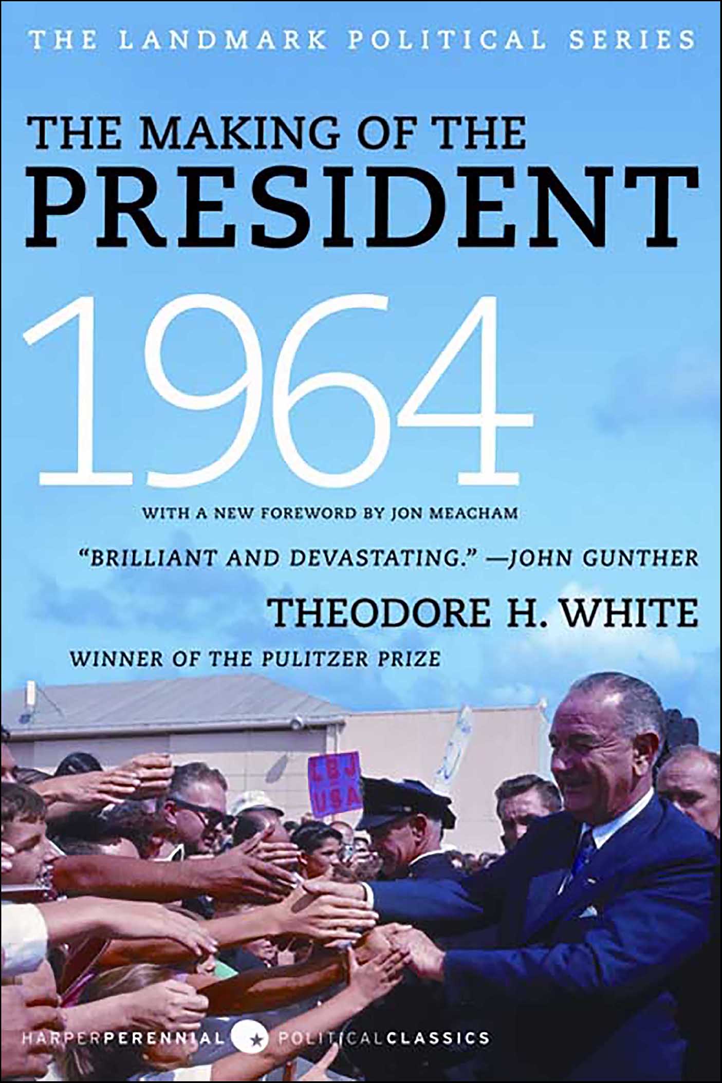This image is the cover for the book Making of the President, 1964, The Landmark Political Series