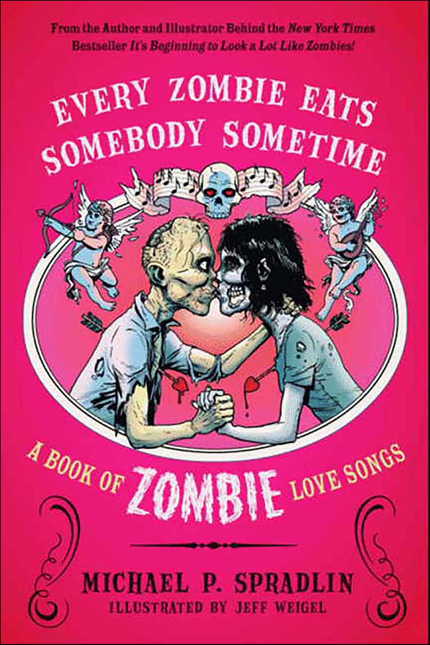 This image is the cover for the book Every Zombie Eats Somebody Sometime
