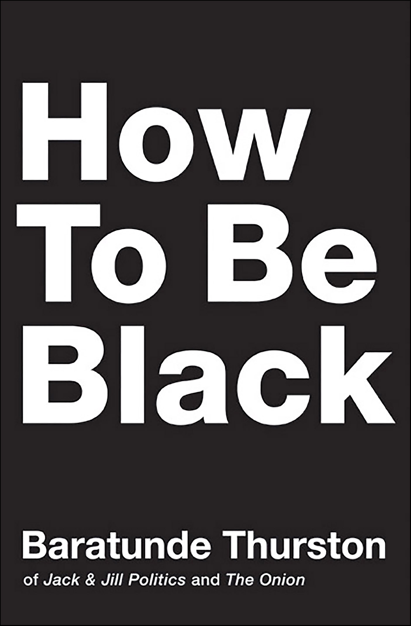 This image is the cover for the book How to Be Black