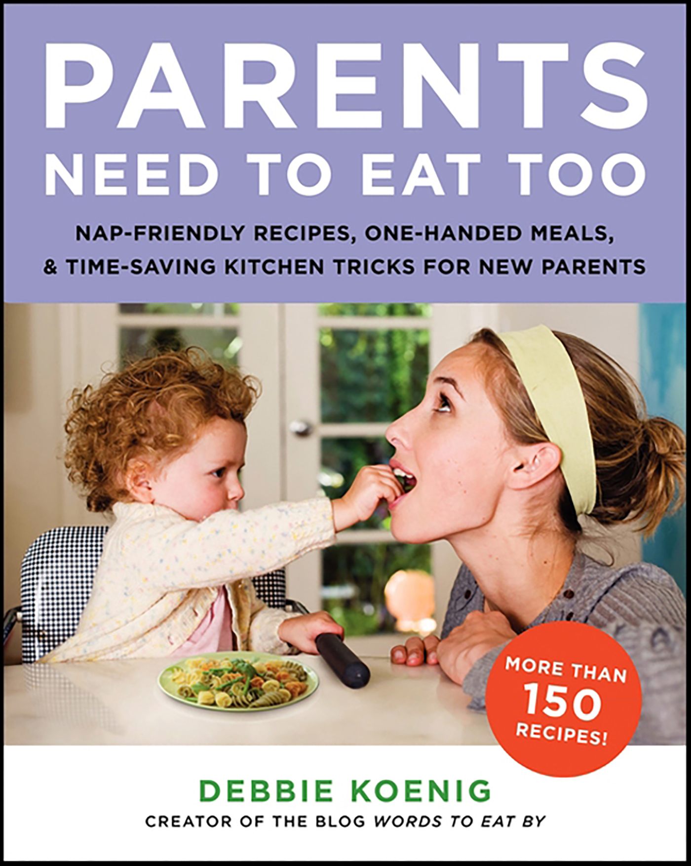 This image is the cover for the book Parents Need to Eat Too