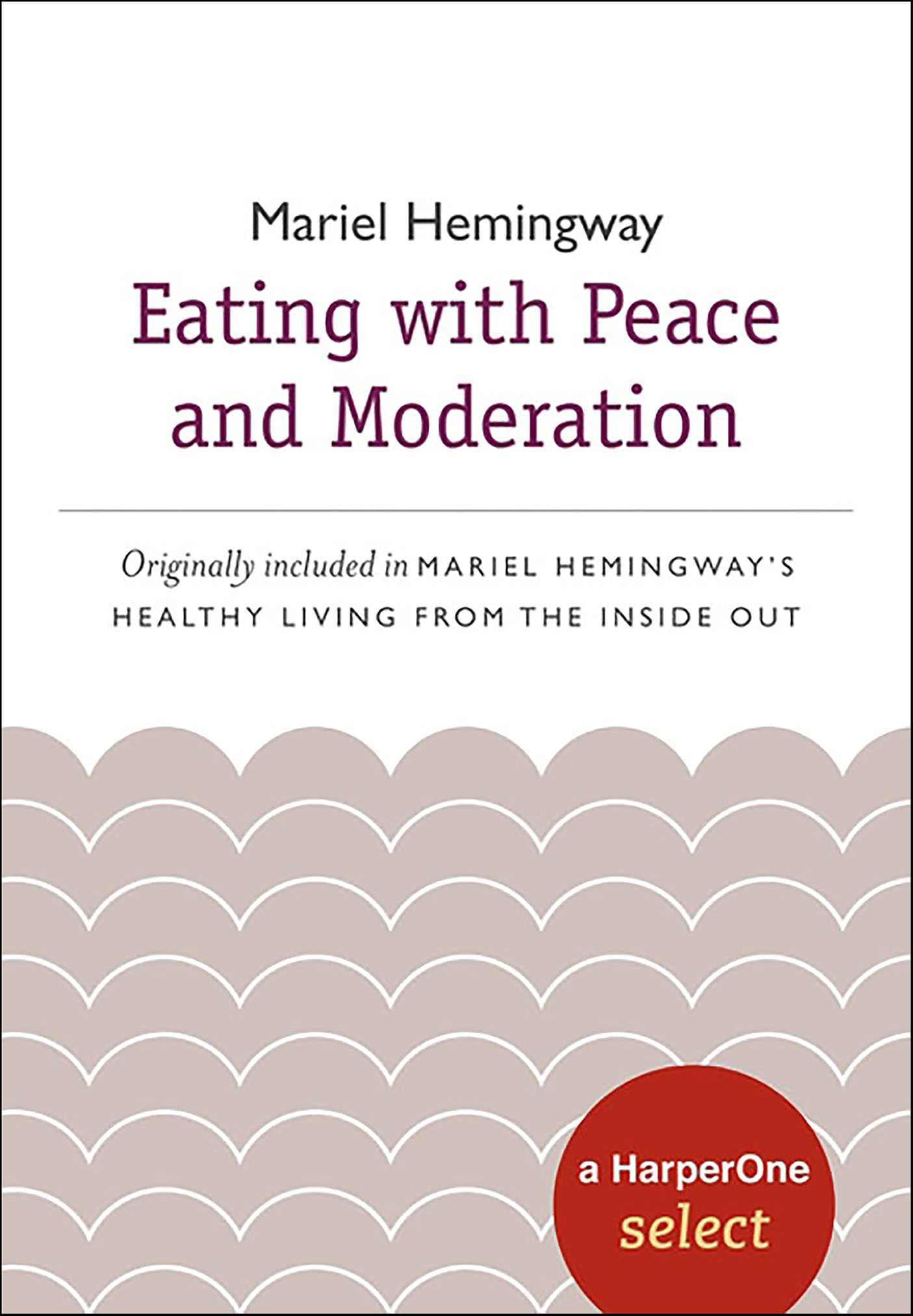 This image is the cover for the book Eating with Peace and Moderation