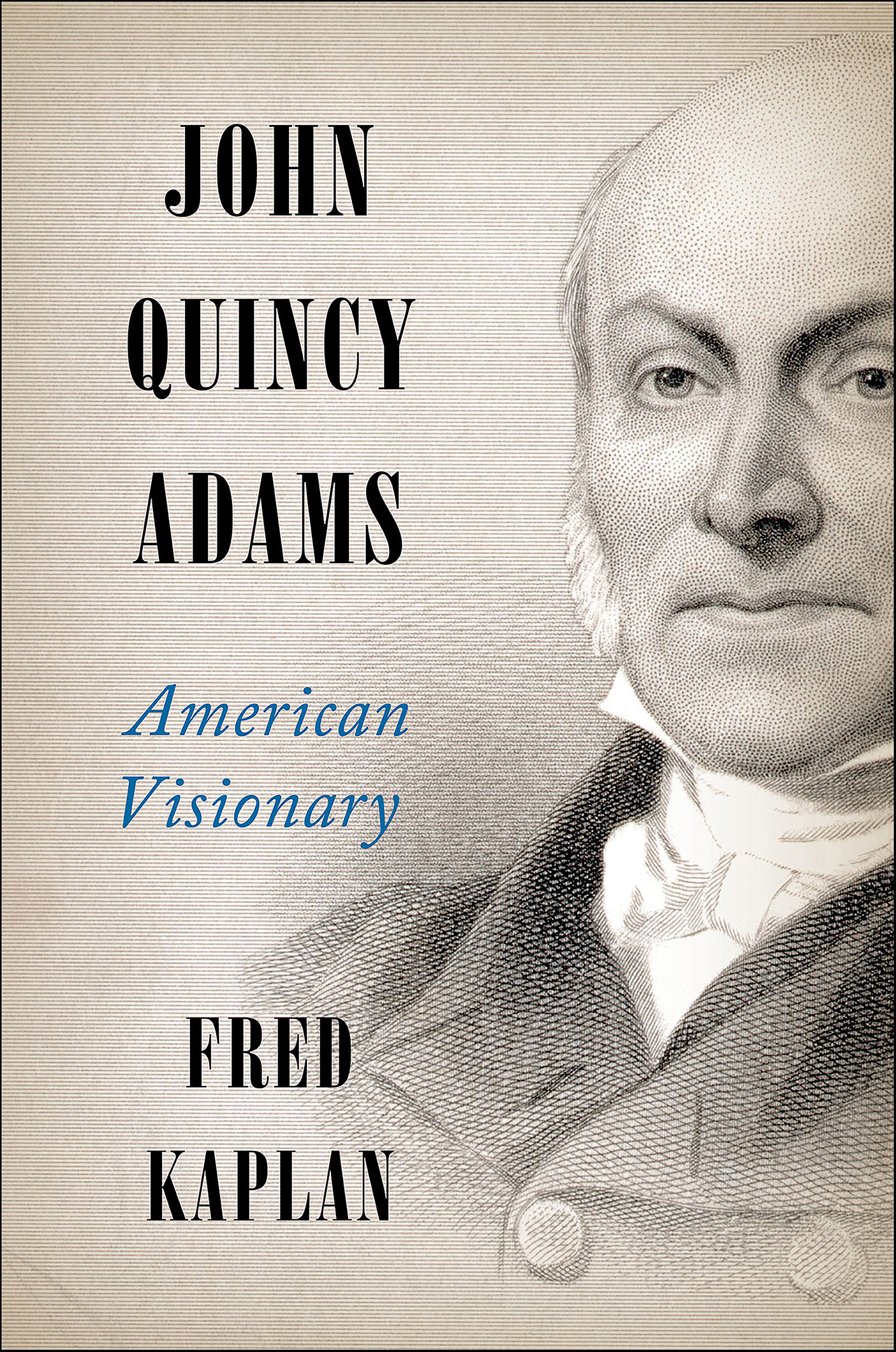 This image is the cover for the book John Quincy Adams