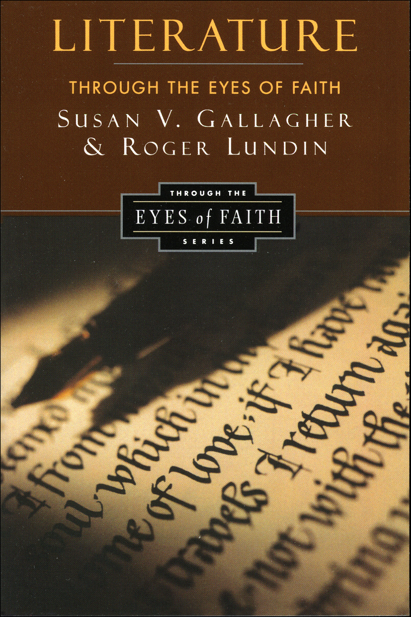 This image is the cover for the book Literature through the Eyes of Faith, Through the Eyes of Faith