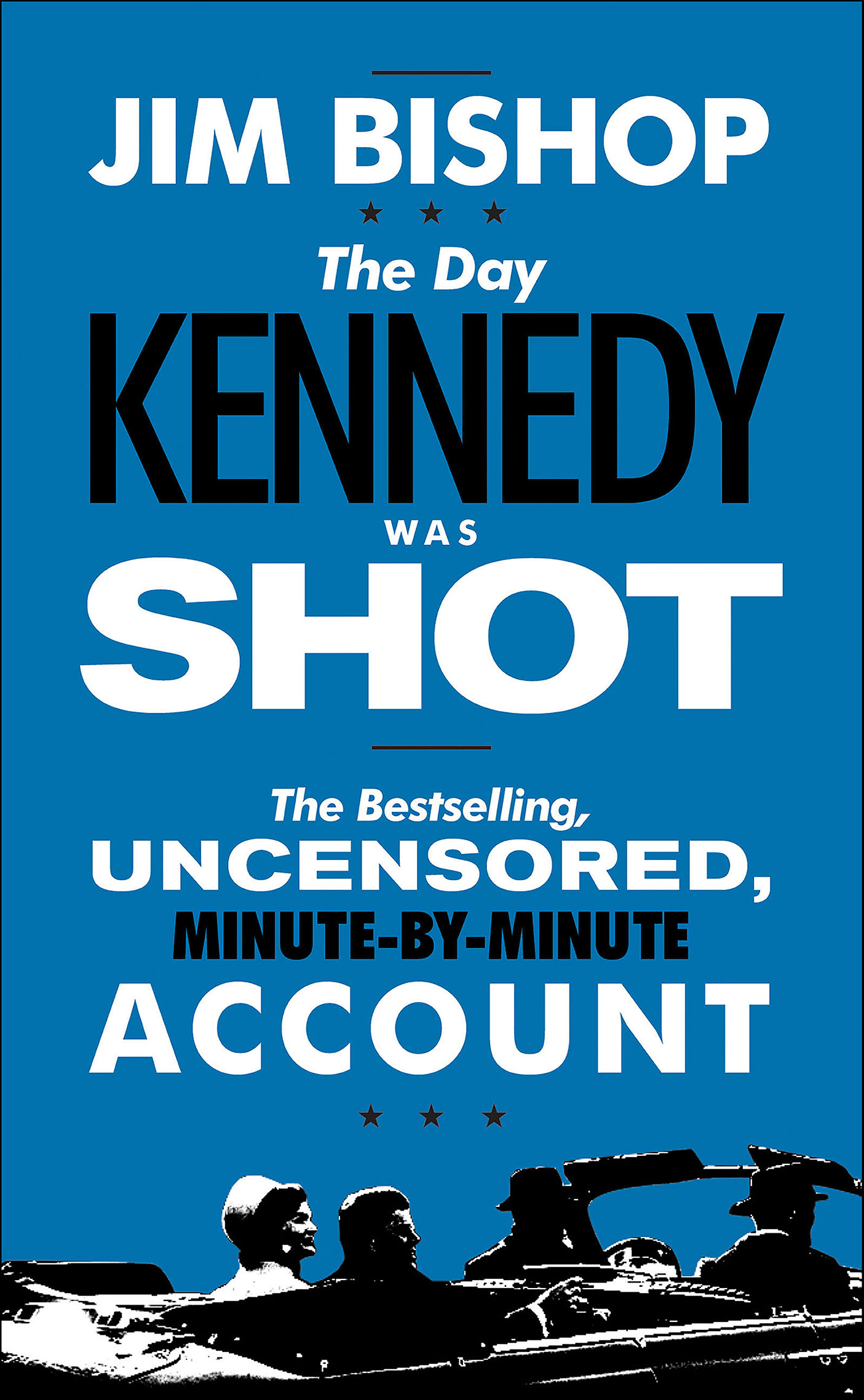This image is the cover for the book Day Kennedy Was Shot