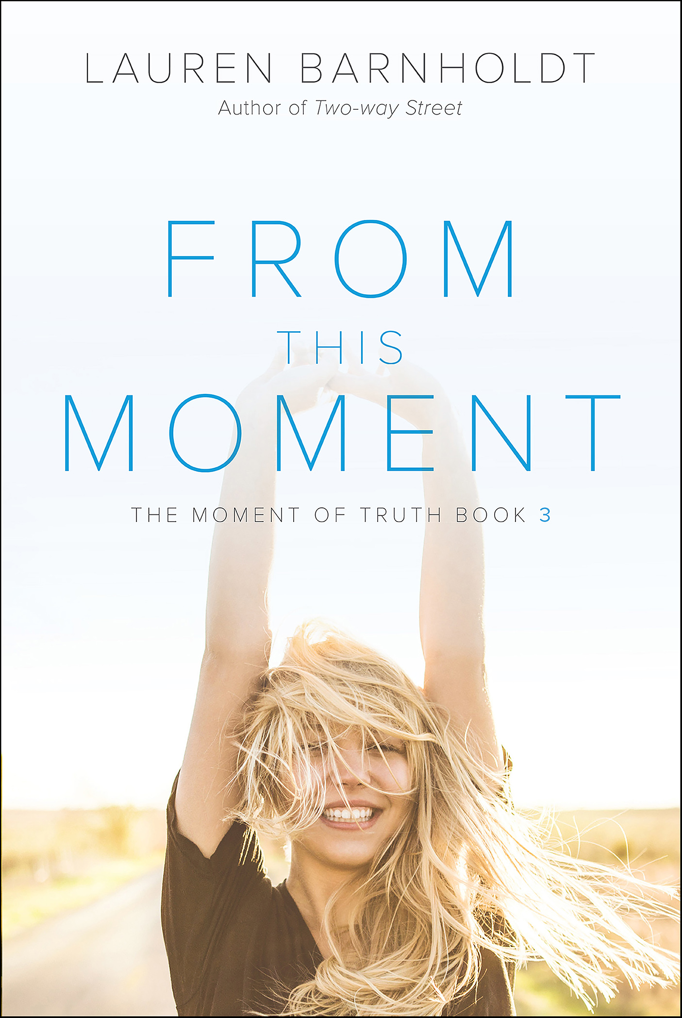 This image is the cover for the book From This Moment, Moment of Truth