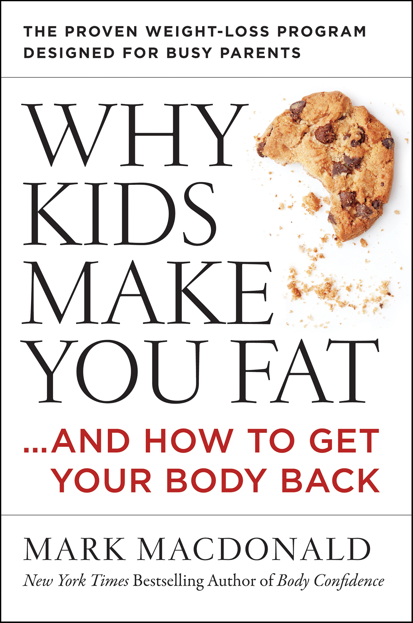 This image is the cover for the book Why Kids Make You Fat
