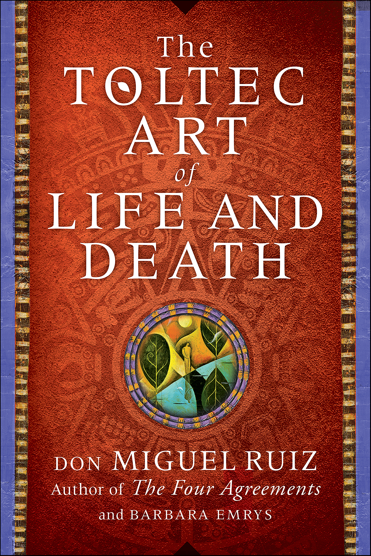 This image is the cover for the book Toltec Art of Life and Death