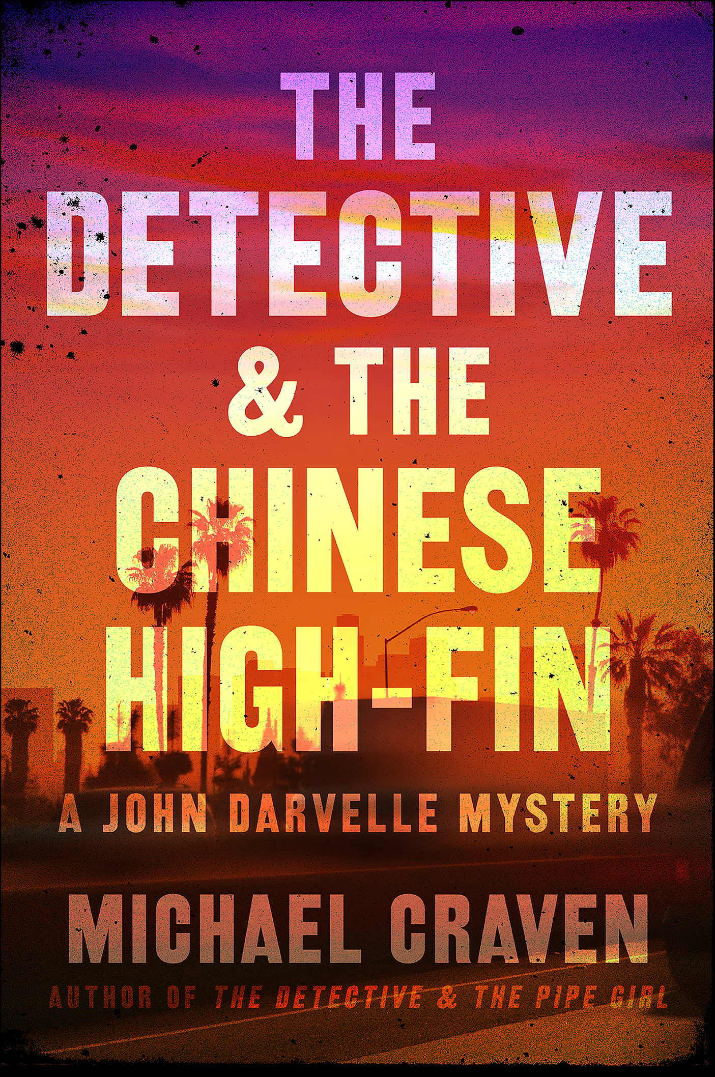 This image is the cover for the book Detective & the Chinese High-Fin, The John Darvelle Mysteries