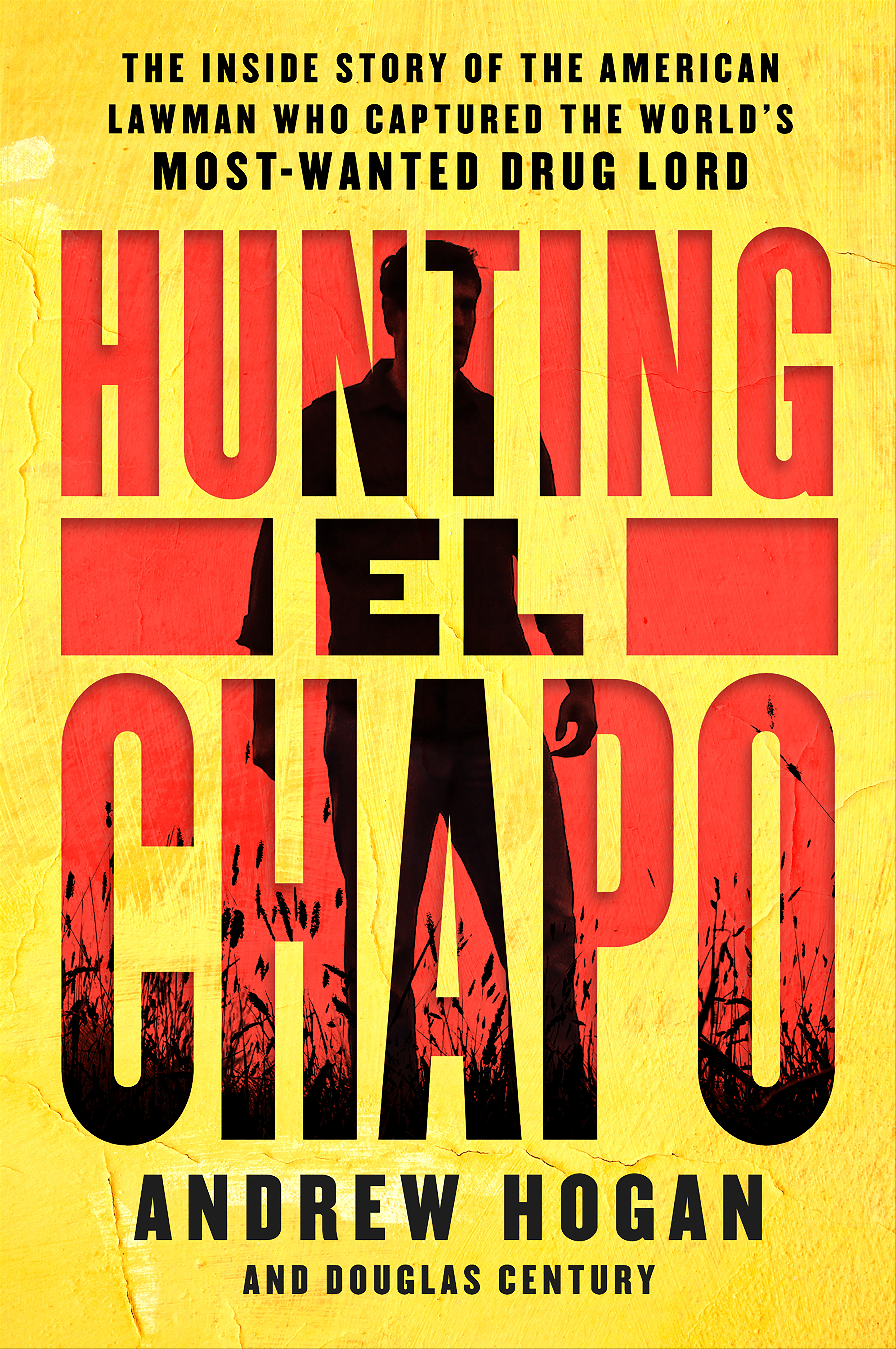 This image is the cover for the book Hunting El Chapo