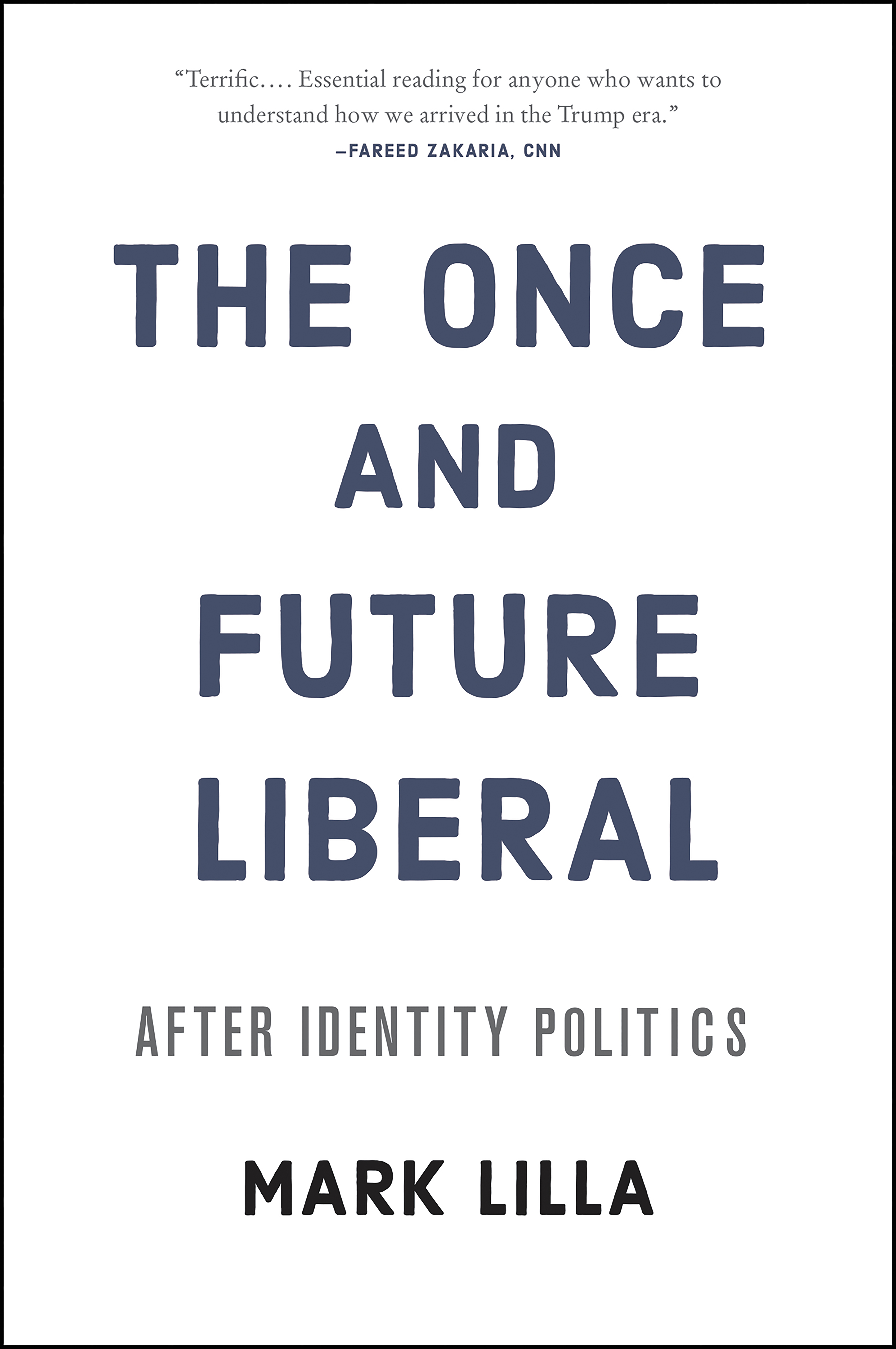 This image is the cover for the book Once and Future Liberal