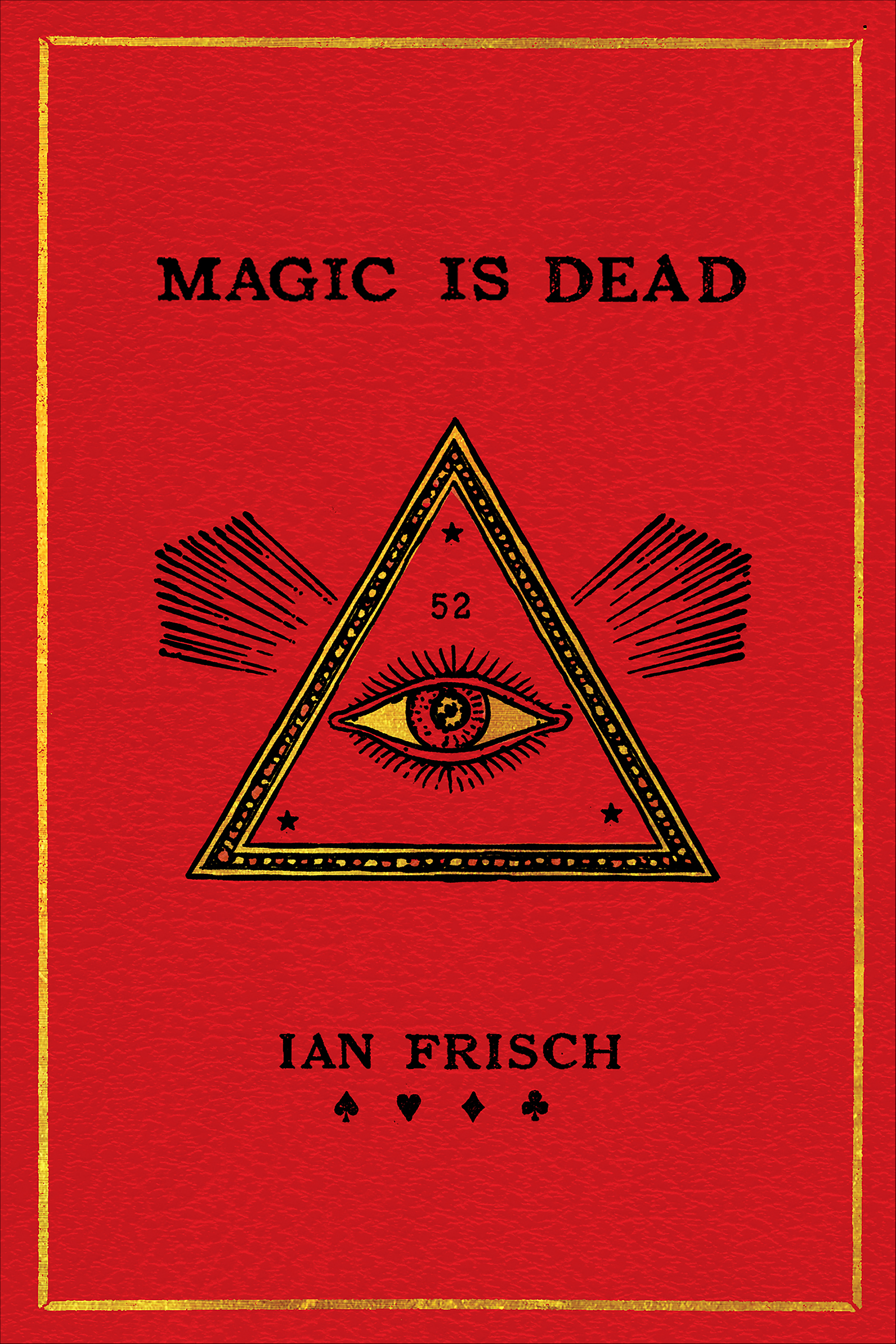 This image is the cover for the book Magic Is Dead