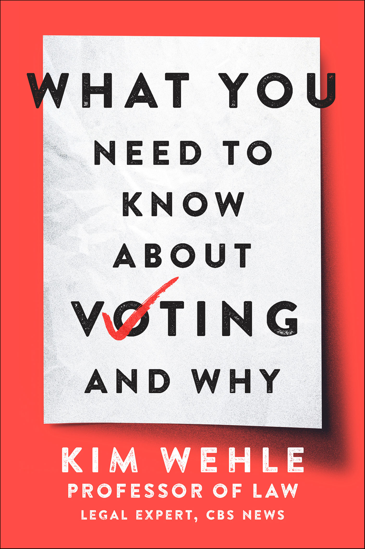 This image is the cover for the book What You Need to Know About Voting—and Why, Legal Expert Series